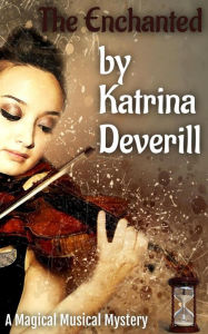 Title: The Enchanted, Author: Katrina Deverill