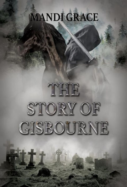 The Story of Gisbourne (A Robin Hood Story, #5)