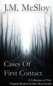 Title: Cases of First Contact, Author: J. M. McSloy