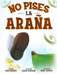 Title: No Pises la Arana, Author: Kirk Raeber