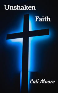 Title: Unshaken Faith, Author: Cali Moore