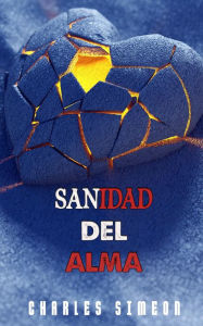 Title: Sanidad Del Alma, Author: Charles Simeon