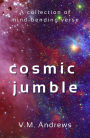 Cosmic Jumble: A Collection of Mind-Bending Verse