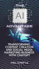 The AI Advantage: Transforming Content Creation and Social Media Marketing Business with ChatGPT