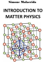 Title: Introduction to Matter Physics, Author: Simone Malacrida
