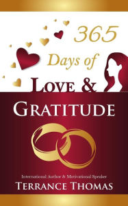 Title: 365 Days of Love & Gratitude, Author: Terrance Thomas