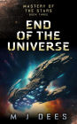 End of the Universe (Mastery of the Stars, #3)