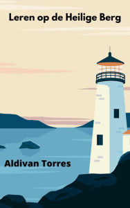 Title: Leren op de Heilige Berg, Author: Aldivan Torres