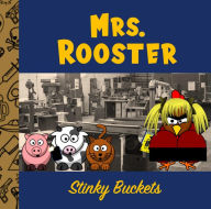 Title: Mrs. Rooster, Author: Stinky Buckets