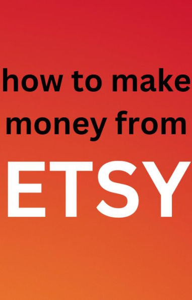 How To Make Money From Etsy