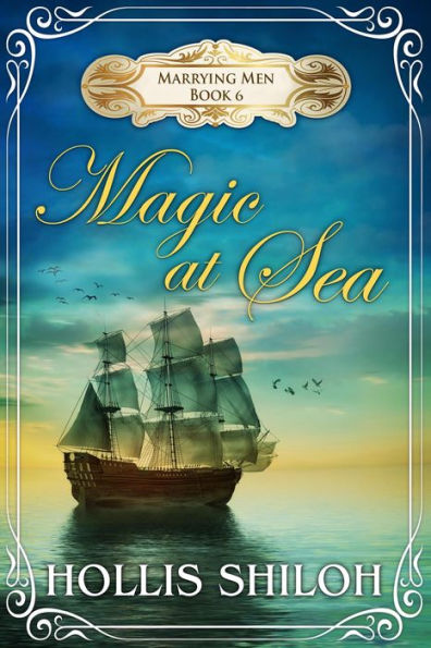 Magic At Sea (Marrying Men, #6)