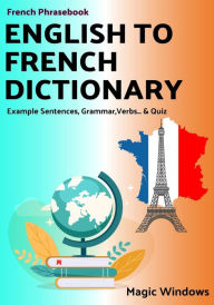 Title: English to French Dictionary (Words Without Borders: Bilingual Dictionary Series), Author: Magic Windows