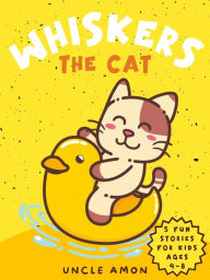 Title: Whiskers the Cat, Author: Uncle Amon