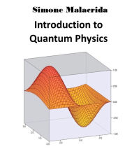 Title: Introduction to Quantum Physics, Author: Simone Malacrida