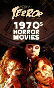 Title: Decades of Terror 2020: 1970s Horror Movies, Author: Steve Hutchison