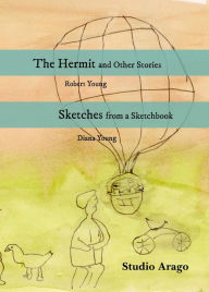 Title: The Hermit and Other Stories (Studio Arago Review), Author: Diana Young and Robert Young
