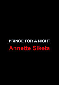 Title: Prince for a Night, Author: Annette Siketa