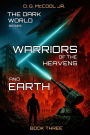 Warriors of the Heavens and Earth (The Dark World, #3)