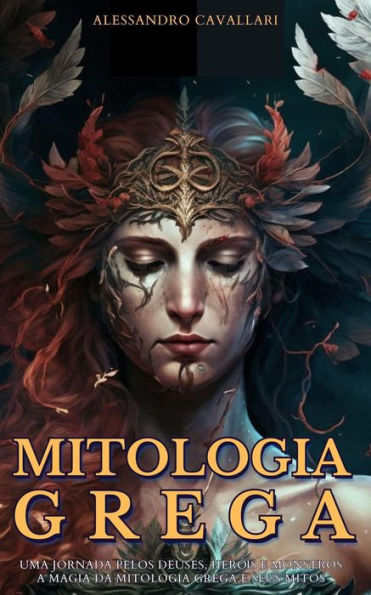 Greek Mythology: A Journey through the Gods, Heroes, and Monsters, The Magic of Greek Mythology and its Legends