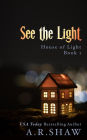 See the Light (House of Light, #1)