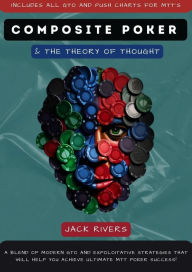 Title: Composite Poker & The Theory of Thought, Author: Jack Rivers