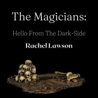 Title: Hello From The Dark-Side (The Magicians, #1), Author: Rachel Lawson