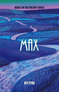 Title: Max (Valerie Series, #3), Author: Kit Eyre