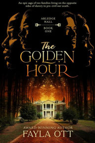Title: The Golden Hour (Arledge Hall, #1), Author: Fayla Ott