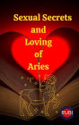 Sexual Secrets and Loving of Aries