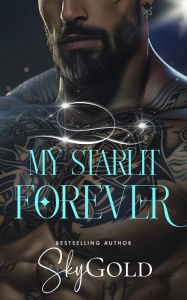 Title: My Starlit Forever (The Sable Riders, #1.5), Author: Sky Gold