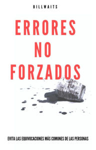 Title: Errores no Forzados, Author: Bill Waits