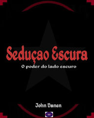 Title: Sedução Escura, Author: John Danen