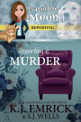 Reporting is Murder: A (Ghostly) Paranormal Cozy Mystery (Evangeline Moon Reporting, #1)
