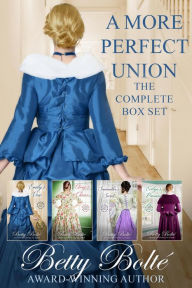 Title: A More Perfect Union - The Complete Boxed Set, Author: Betty Bolte