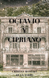 Title: Octavio y Cipriano, Author: Cristian Romero de la Torre