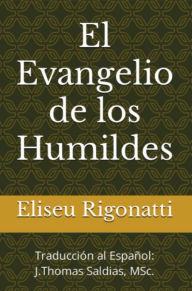 Title: El Evangelio de los Humildes, Author: J.Thomas Saldias