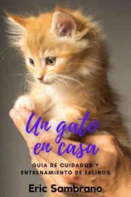 Title: Un Gato en Casa, Author: Eric Sambrano