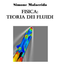 Title: Fisica: teoria dei fluidi, Author: Simone Malacrida