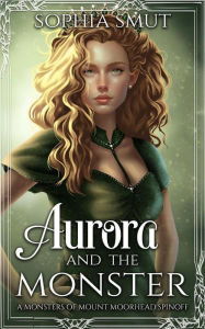 Title: Aurora and the Monster (Your Monster Series, #1), Author: Sophia Smut