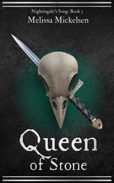 Queen of Stone (Nightingale's Song, #3)