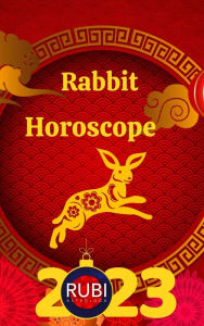Title: Rabbit Horoscope, Author: Rubi Astrologa