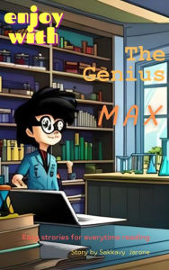 Title: The Genius Max, Author: Sakkavy Jarone