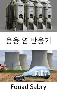 Title: Molten Salt Reactor: Rethinking the fuel cycle in the future of nuclear power?, Author: Fouad Sabry