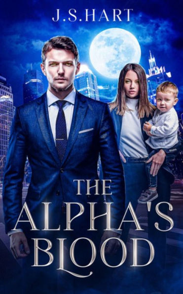The Alpha's Blood: A Paranormal Fated Mates Romance
