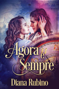 Title: Agora e sempre, Author: Diana Rubino