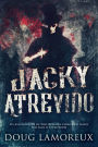 Jacky Atrevido: Os Assassinatos de Whitechapel Como Contados por Jack o Estripador