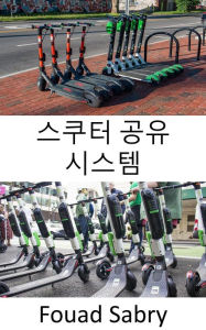 Title: Scooter Sharing System: The blooming of micro mobility, Author: Fouad Sabry