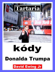 Title: Tartaria - kódy Donalda Trumpa, Author: David Ewing Jr