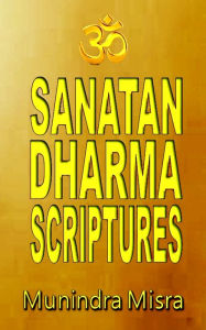Title: Sanatan Dharma Scriptures: In English Rhyme, Author: Munindra Misra