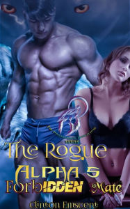 Title: The Rogue Alpha's Forbidden Mate, Author: Clinton Emscent